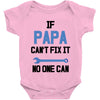 if papa can't fix it no one can Baby Bodysuit