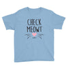 CHECK MEOWT CAT Youth Tee