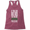 if you can read this, you are camping too close Racerback Tank
