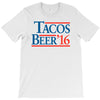 tacos  beer '16 T-Shirt