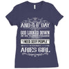 And 8th Day God Look Down So God Made A Aries Girl Ladies Fitted T-Shirt