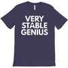 verry stable genius T-Shirt