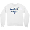everythings coming up Crewneck Sweatshirt