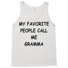 my favorite people call me gramma Tank Top