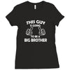This Guy Is Going To Be A Big Brother Ladies Fitted T-Shirt