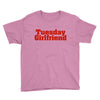 Tuesday Girlfriend Youth Tee