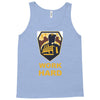 work hard Tank Top