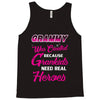 Grammy Was Created Because Need Real Heroes Tank Top