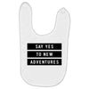 Say Tes to New Adventures Baby Bibs