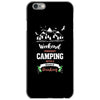 Weekend Forecast Camping With A Chance Of Drinking iPhone 6/6s Case
