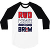 red white and brew 3/4 Sleeve Shirt