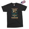 The Best Kind of Dad Raises a Caregiver Yes, She Bought Me This Shirt Exclusive T-shirt