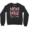 mom hair don't care Crewneck Sweatshirt