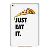 just eat it pizza lover iPad Mini 4