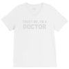 trust me i'm a doctor V-Neck Tee