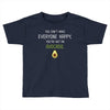 You Cant Make Everyone Happy You Are Not An Avocado Toddler T-shirt