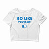 Go Like Yourself Crop Top