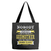 Nobody Is Perfect But If You Are A Godmother You Are Pretty Damn Close Tote Bags