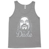 the dude, Tank Top