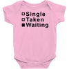 single, taken or waiting Baby Bodysuit
