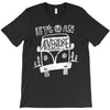 let's go an adventure (for dark color) T-Shirt