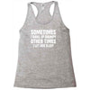 sometimes i wake up grumpy Racerback Tank