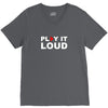 PLAY IT LOUD! V-Neck Tee