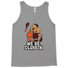 we be clubbin' Tank Top