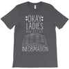 okay ladies now let's get information T-Shirt