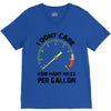 I Don't Care How Many Miles Per Gallon V-Neck Tee