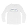 Raise Boys And Girls The Same Way Long Sleeve Shirts