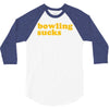 bowling sucks 3/4 Sleeve Shirt
