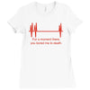for a moment there you bored me to death Ladies Fitted T-Shirt