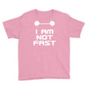 not fast Youth Tee