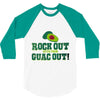 rock out with your guac out 3/4 Sleeve Shirt