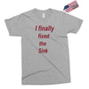 i finally fixed the sink Exclusive T-shirt