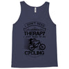 I Don't Need Therapy Just to Go Cycling Tank Top