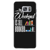my weekend is all booked Samsung Galaxy S7