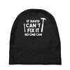 can't fix it Baby Beanies