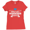 World's Best Godfather Ever Ladies Fitted T-Shirt