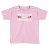 We Sould All Be Feminists Toddler T-shirt