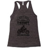 I Don't Need Therapy Just to Go Motorcycling Racerback Tank