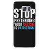 stop pretending your racism is patriotism Samsung Galaxy S7