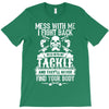 dont mess with my tackle T-Shirt