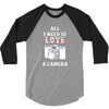 All i Need is Love A Camera 3/4 Sleeve Shirt