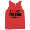 i love my awesome mechanic Tank Top