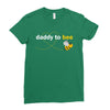 Daddy to Bee Unknown Gender Ladies Fitted T-Shirt