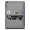 Stronger Together iPad Mini