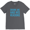 drunk me had her reasons V-Neck Tee