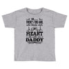 There's This Girl Who Stole My Heart She Calls Me Daddy Toddler T-shirt